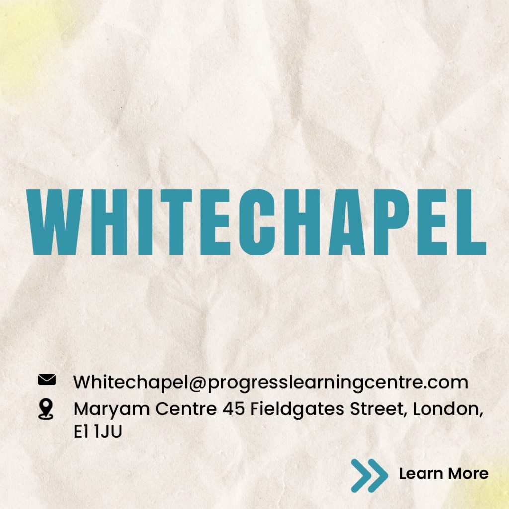 Whitechapel Progress Learning Centre contact details featuring email Whitechapel@progresslearningcentre.com and address Maryam Centre 45 Fieldgates Street London E1 1JU.